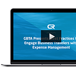 GBTA Presents: - Best Practices to Engage Business Travelers with Expense Management