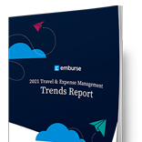 T&E Trends Report - 2021 Travel & Expense Management Trends
