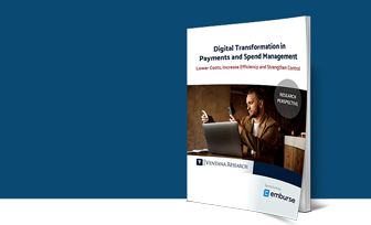 Ventana Research: Digital Transformation in Payments and Spend Management